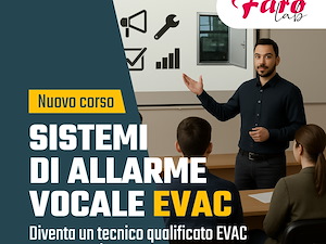 Diventa Tecnico Qualificato EVAC con Faro Lab!