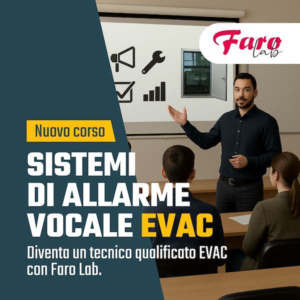 Diventa Tecnico Qualificato EVAC con Faro Lab!